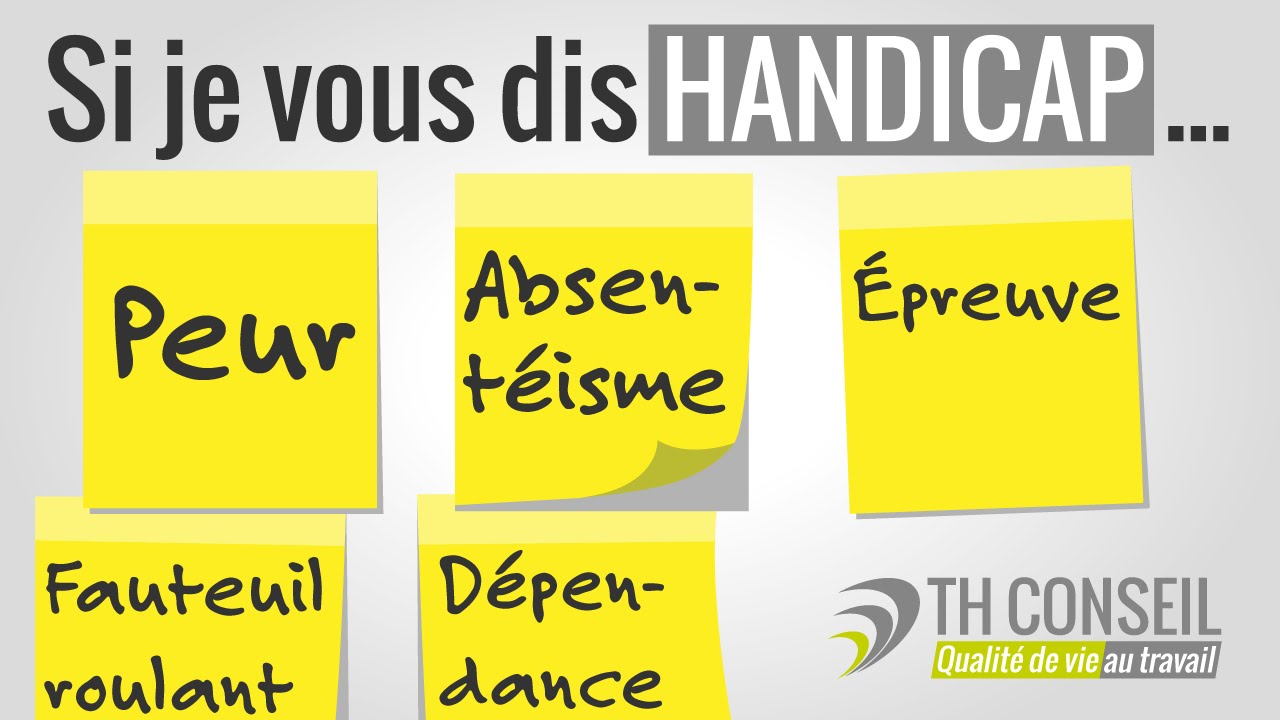 Si je vous dis handicap, à quoi pensez-vous ? À vos post-it !
