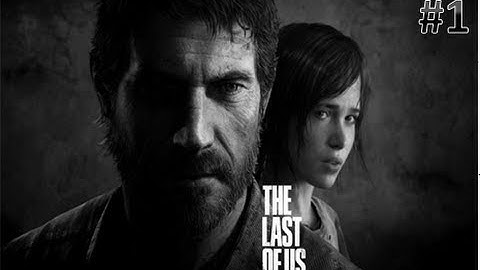 The Last of Us Walkthrough Part 1 - SADDEST INTRO EVER!