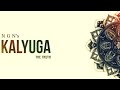 Kalyuga the truth by ngn  original