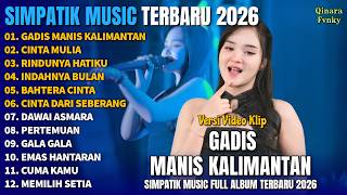Gadis Manis Kalimantan  Cinta Mulia  Laila Ayu   Simpatik   Album Terbaru 2026