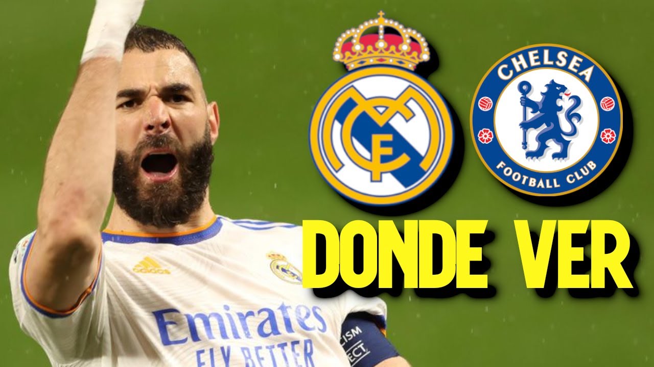 Donde ver REAL MADRID vs CHELSEA En Vivo ️ CHAMPIONS LEAGUE ⚽HORARIOS⚽ ...