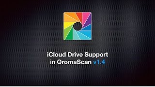 Using iCloud Drive with QromaScan 1.4