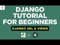 Django Urls & Views | Django Tutorial for Beginners | Part 5