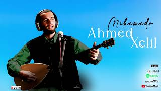 Ahmed Xelîl - Mihemedo