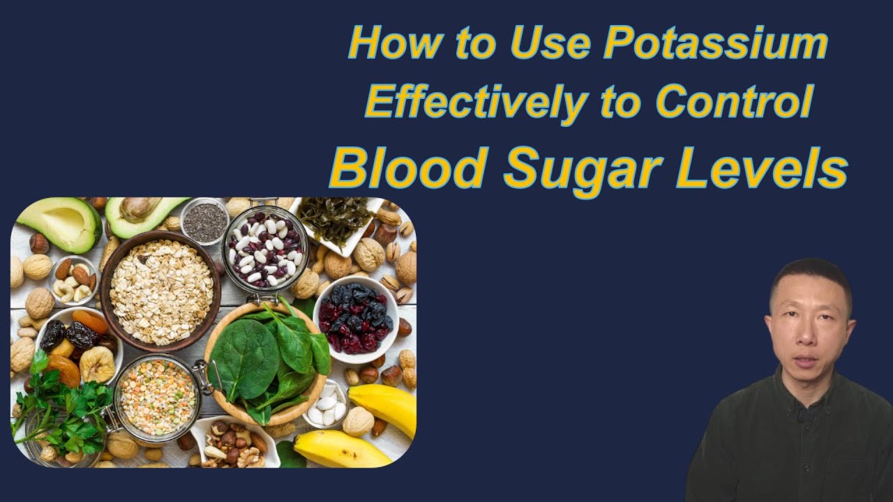 How  to Control Blood Sugar Levels Use Potassium Effectively?