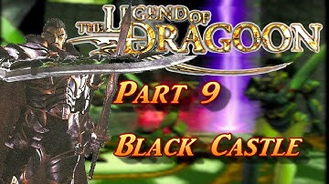 The Legend of Dragoon Walkthrough Part 9: Black Castle - Let