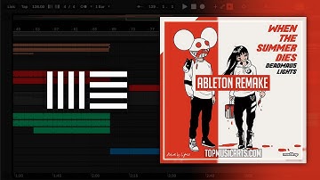 Deadmau5 & Lights - When The Summer Dies (Ableton Remake)