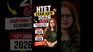 HTET 2026 Exam Date Out! #htet #htetexam #htetexamdate #examstart #shorts #shortsfeed
