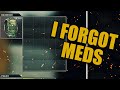 I FORGOT Meds - Escape from Tarkov