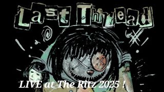 Last Thread Live In San Jose 2025 Slip Away Part 2, No Friends, Drained, & Electric Mess.