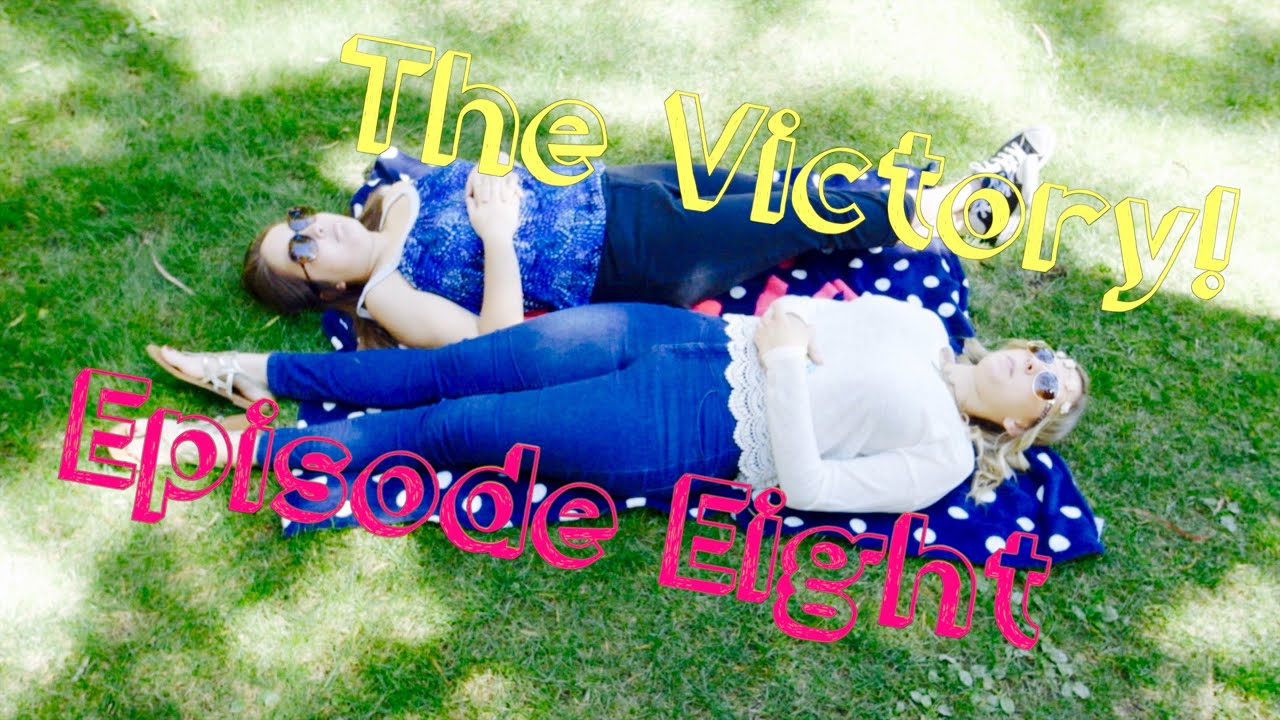 The Victory!: I'm Kind of a Big Deal - Episode Eight