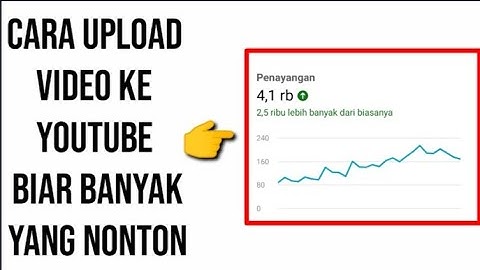 CARA UPLOAD VIDEO KE YOUTUBE BIAR BANYAK YANG NONTON #tutorial #youtube #4000jamtayang
