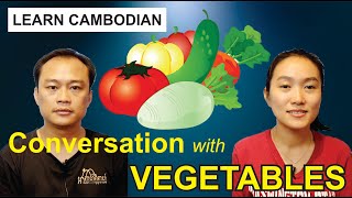 Learn Cambodian Conversation about Vegetables