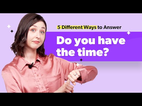 5 Different Ways to Answer 'Do you have the time?' | Spencer's 5 ways to Answer - 5 Different Ways to Answer 'Do you have the time?' | Spencer's 5 ways to Answer
