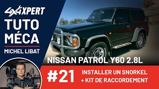 🛠 Installer un SNORKEL EQUIP'ADDICT sur un PATROL Y60 2.8L + kit de raccordement de la boîte à air 🛠