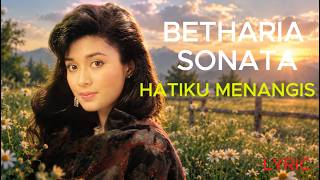 BETHARIA SONATA | HATIKU MENANGIS | LYRIC