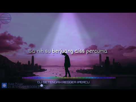 lirik-lagu-dj-tik-tok-"percuma"