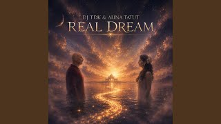 Real dream (feat. Tatut Alina)