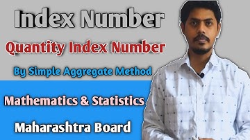Quantity Index Number ll Index Number ll Mathematics and Statistics ll Mukund Pathak