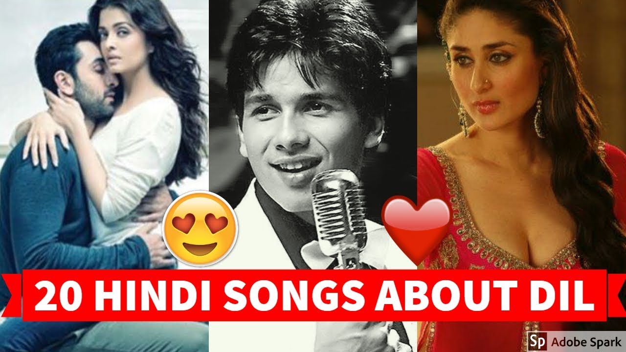 BEST 20 HINDI/BOLLYWOOD SONGS ABOUT DIL Hindi/Bollywood Songs