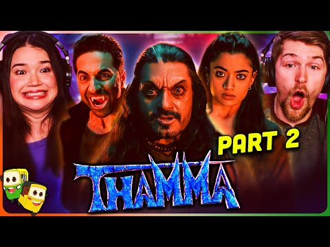 Part 2 - THAMMA Movie Reaction! | Ayushmann Khurrana | Rashmika Mandanna | Nawazuddin Siddiqui