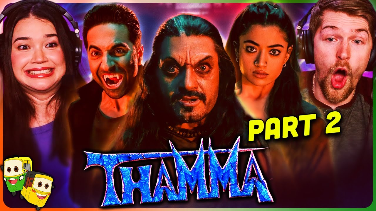Part 2 - THAMMA Movie Reaction! | Ayushmann Khurrana | Rashmika Mandanna | Nawazuddin Siddiqui