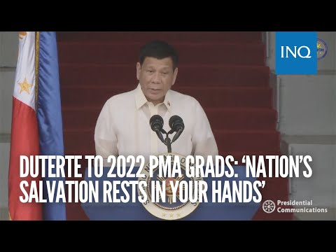 Duterte to 2022 PMA grads: ‘Nation’s salvation rests in your hands’