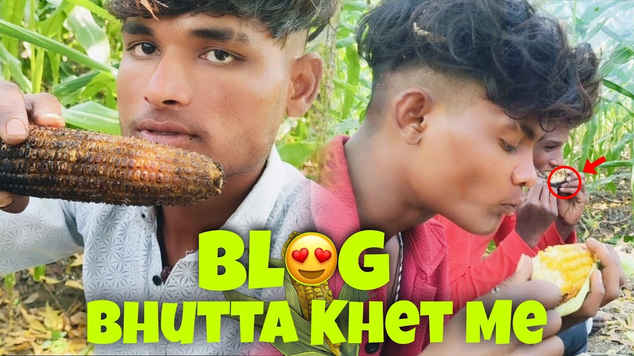 Blog Bhutta Khet Me ?