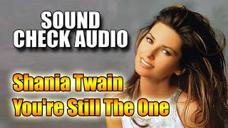 Download Lagu SOUND CHECK AUDIO | Shania Twain |  You're Still The One  | SOUND HOREG | REMIX | MEGA BASS MP3
