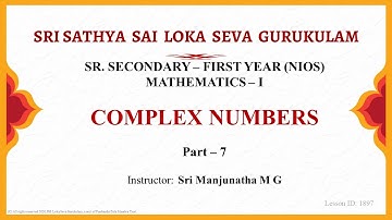 Sr. Secondary|NIOS|Mathematics|Complex Numbers|Sri Manjunatha|Part 7 of 14