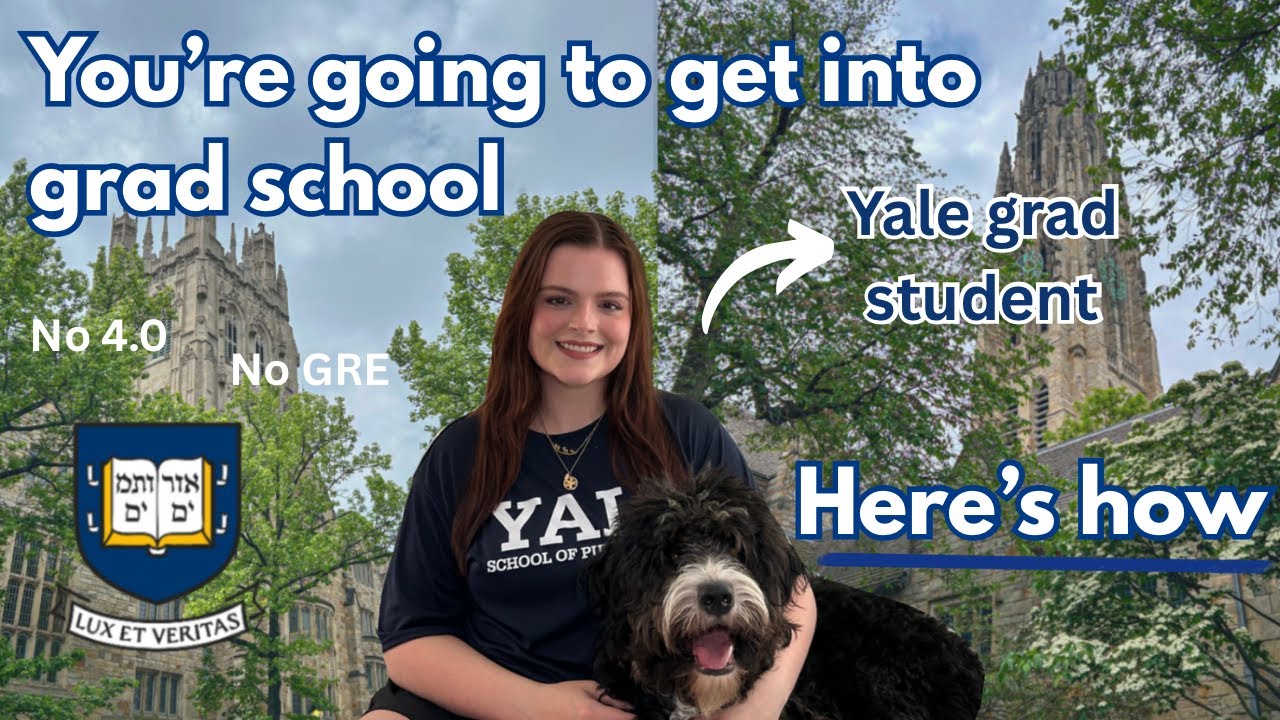Here's how you're getting into graduate school (from a Yale grad student)