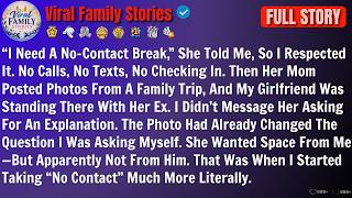 My Girlfriend Asked For A No-Contact Break — Until Her Mom Posted Her With Her Ex On A Family Trip