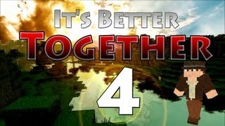 Minecraft Co-op #4 It&#39;s Better Together