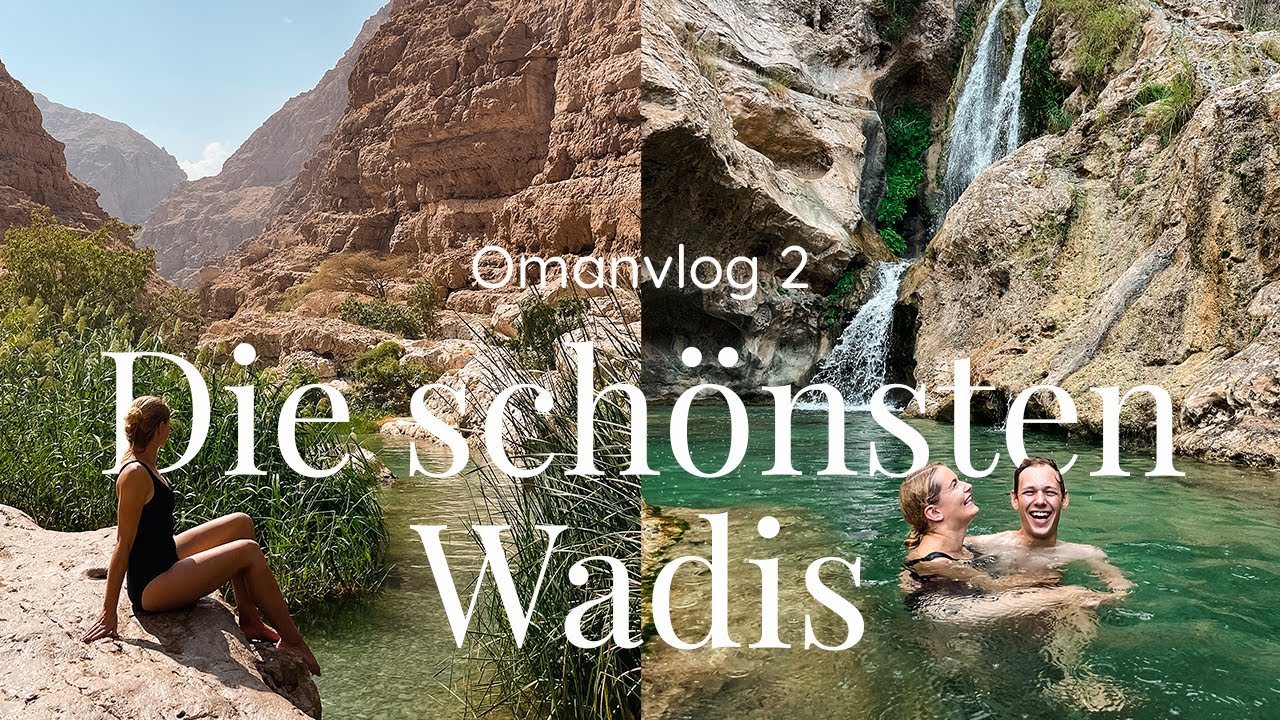 Die 3 schönsten Wadis um Maskat | Ein Highlight unserer Omanreise | Oman Vlog 2