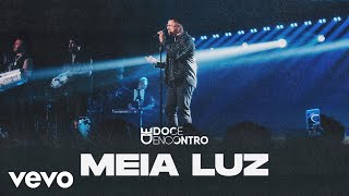 Doce Encontro - Meia Luz (Ao Vivo Em São Paulo / 2023)