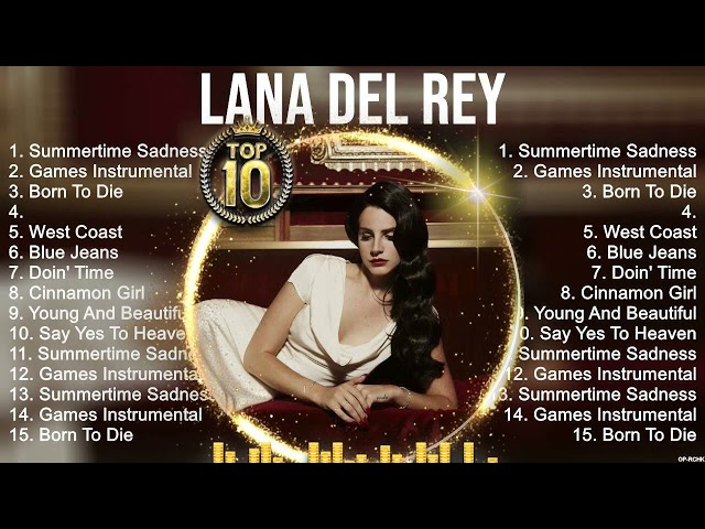 Lana Del Rey Greatest Hits ~ Best Songs Music Hits Collection  Top 10 Pop Artists of All Time class=