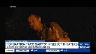 Operation Taco Garys in select theaters
