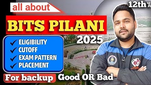 All about BITS PILANI 2025 | application form | eligibility | cutoff | placement | #bitspilani