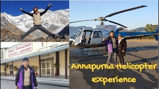Helicopter to Annapurna Base Camp (ABC), Nepal , Exciting 直升机飞往尼泊尔安纳布尔纳峰大本营，激动人心