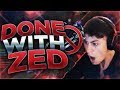 LL STYLISH | I'M DONE WITH ZED !