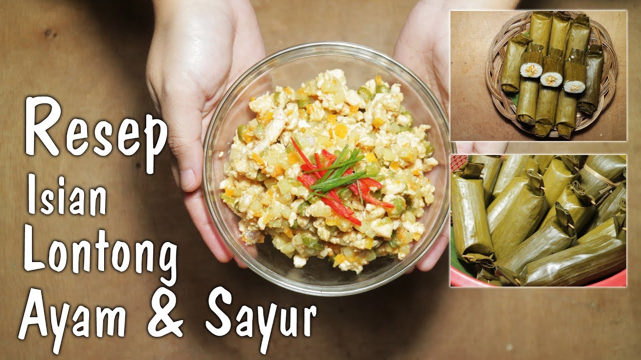 Resep Isian Lontong Maknyuss - Ayam dan Sayur | Dapur ...