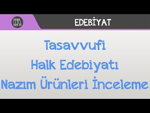 Tasavvufi Halk Edebiyatı Nazım Ürünleri İnceleme