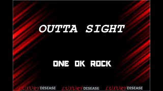 ONE OK ROCK - Outta Sight - Lyrics