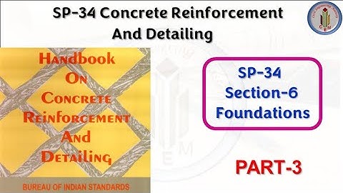 SP-34 | Handbook on Concrete Reinforcement and Detailing | Foundation  detailing SP-34 | Part-3