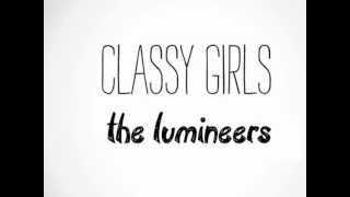 The lumineers - classy girls letra en español