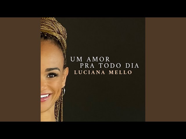 Luciana Mello - Um Amor Pra Todo Dia