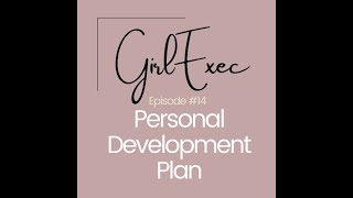 GirlExec: Personal Development Plan