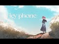 【歌ってみた】Hey phone by 花譜