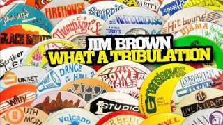 Miniatura del video "Jim Brown - What A Tribulation (Sweet Talking)"