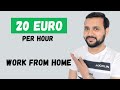 20 euro per hour work from home  make money from home 